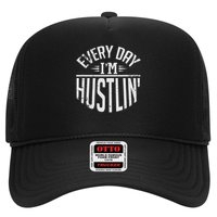 Hustle For Days Designs Every Day I'm Hustlin' Work Hard  Trucker Hat