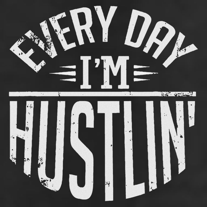 Hustle For Days Designs Every Day I'm Hustlin' Work Hard  Trucker Hat