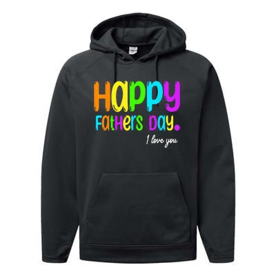 Happy Fathers Day i love you dad Heart Daddy funny Performance Fleece Hoodie