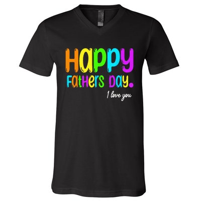 Happy Fathers Day i love you dad Heart Daddy funny V-Neck T-Shirt