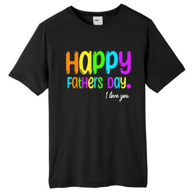 Happy Fathers Day i love you dad Heart Daddy funny Tall Fusion ChromaSoft Performance T-Shirt