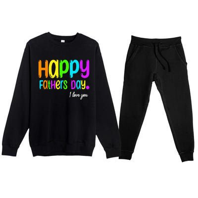 Happy Fathers Day i love you dad Heart Daddy funny Premium Crewneck Sweatsuit Set