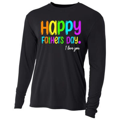 Happy Fathers Day i love you dad Heart Daddy funny Cooling Performance Long Sleeve Crew