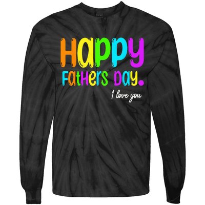 Happy Fathers Day i love you dad Heart Daddy funny Tie-Dye Long Sleeve Shirt