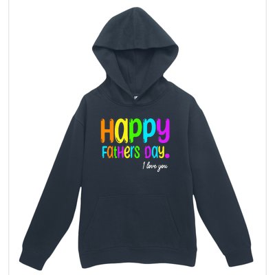 Happy Fathers Day i love you dad Heart Daddy funny Urban Pullover Hoodie