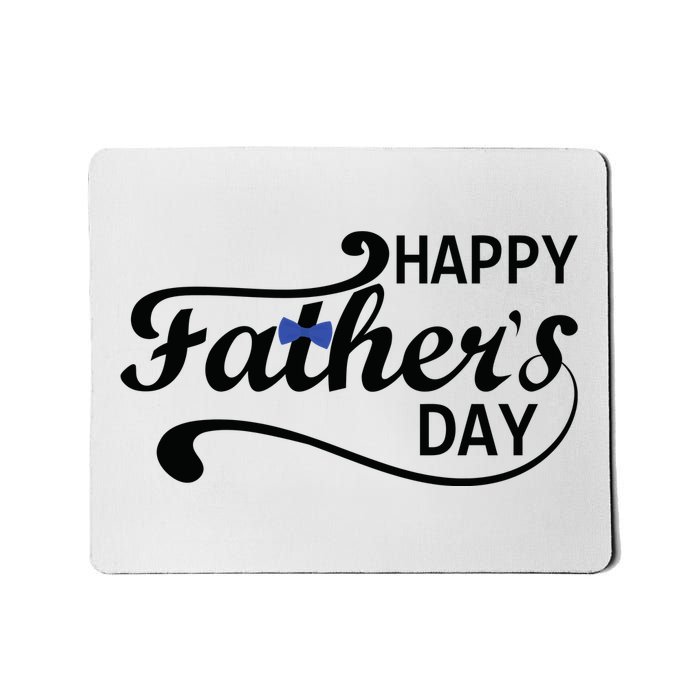 Happy Fathers Day Cute Dad Gift Mousepad