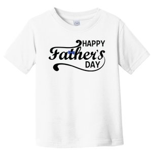 Happy Fathers Day Cute Dad Gift Toddler T-Shirt