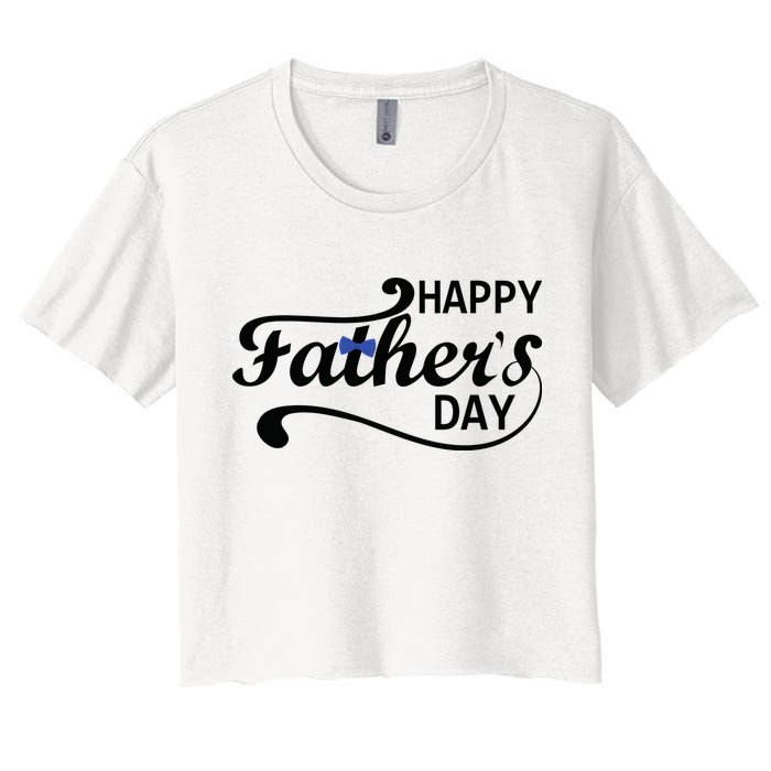 Happy Fathers Day Cute Dad Gift Women's Crop Top Tee
