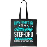 Happy Father's Day Step Dad Thanks for Putting Up With Mom Tote Bag