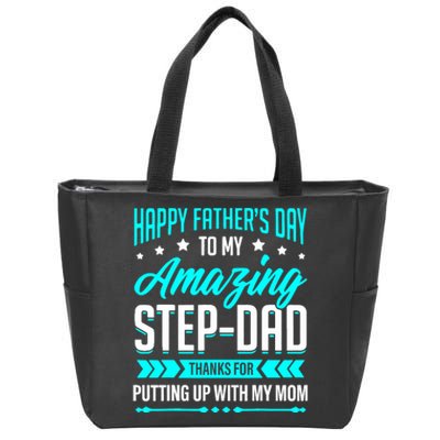 Happy Father's Day Step Dad Thanks for Putting Up With Mom Zip Tote Bag