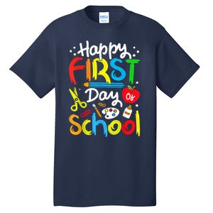 Happy First Day Of School Teachers Students Back To School Tall T-Shirt