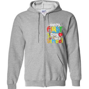 Happy First Day Of School Teachers Students Back To School Full Zip Hoodie