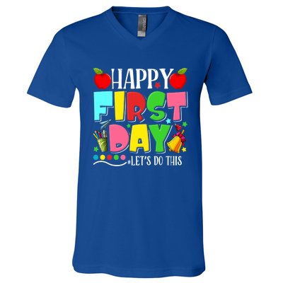 Happy First Day Lets Do This Welcome Back To School Funny Gift V-Neck T-Shirt