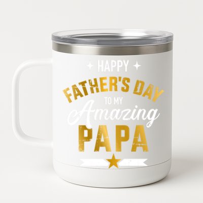 Happy Father's Day For My Amazing Papa From Son Or Daughter Great Gift 12 oz Stainless Steel Tumbler Cup