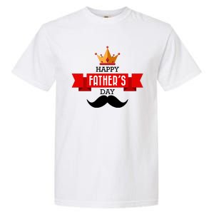 Happy Father's Day Crown Mustache Garment-Dyed Heavyweight T-Shirt