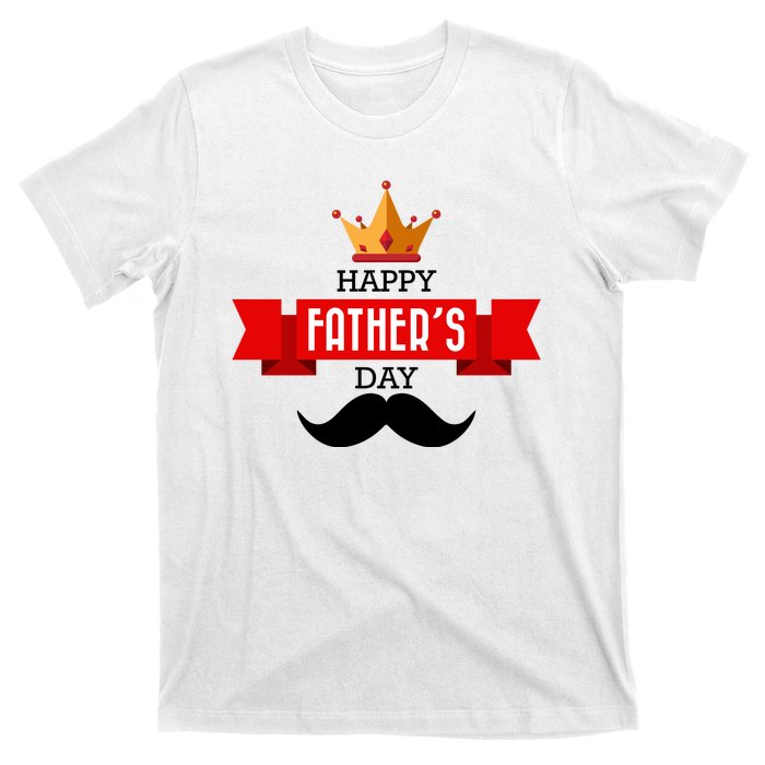 Happy Father's Day Crown Mustache T-Shirt