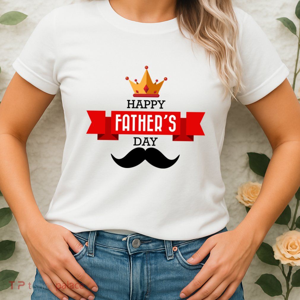 Happy Father's Day Crown Mustache Womens T-Shirt