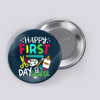 Happy First Day Of School Teacher Back To School Student Button