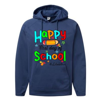 Happy First Day Of School Teacher Back To School Boy Girl Performance Fleece Hoodie