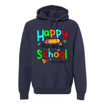 Happy First Day Of School Teacher Back To School Boy Girl Premium Hoodie