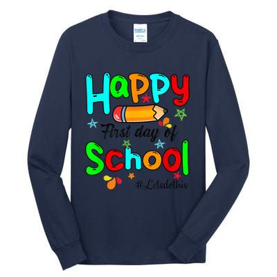 Happy First Day Of School Teacher Back To School Boy Girl Tall Long Sleeve T-Shirt