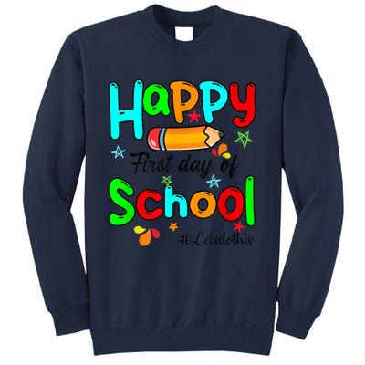 Happy First Day Of School Teacher Back To School Boy Girl Tall Sweatshirt