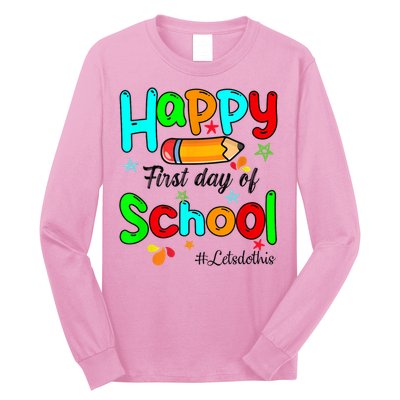 Happy First Day Of School Teacher Back To School Boy Girl Long Sleeve Shirt