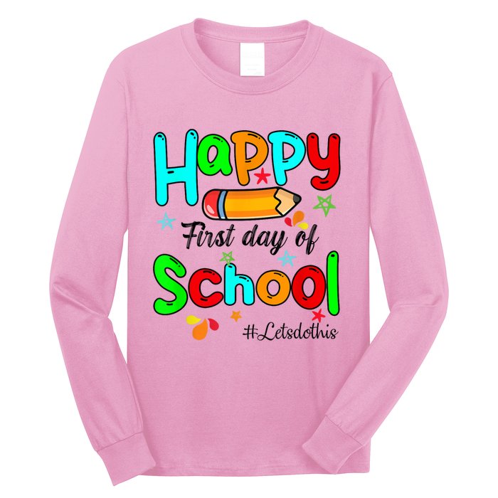 Happy First Day Of School Teacher Back To School Boy Girl Long Sleeve Shirt