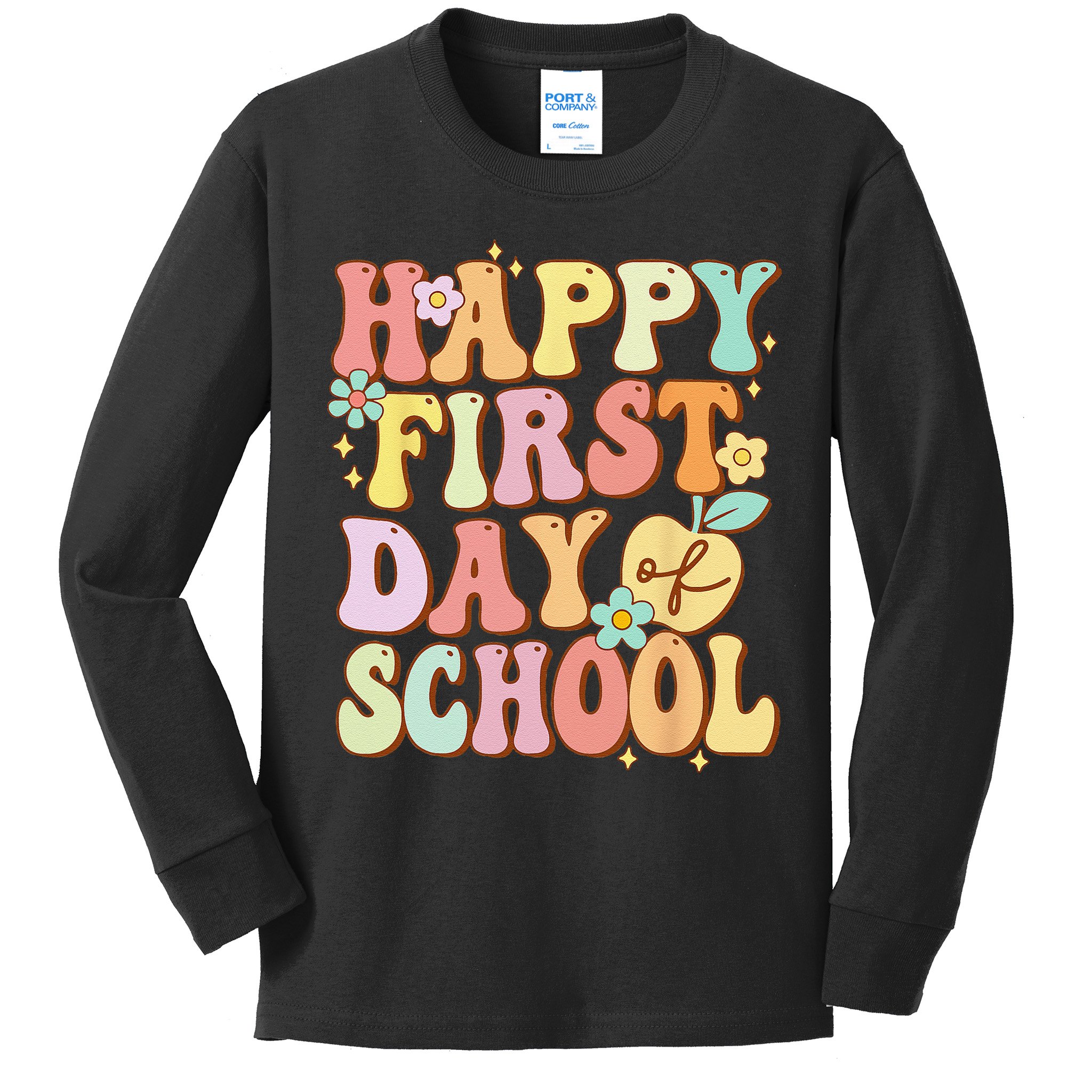 Happy First Day Of School Teachers Back To School Love Kids Long Sleeve Shirt