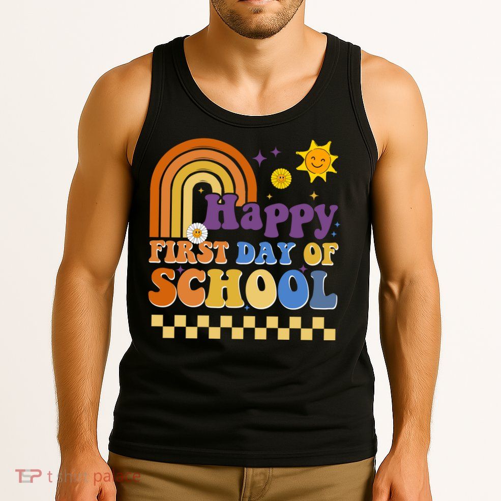 Happy First Day Of School Tank Top