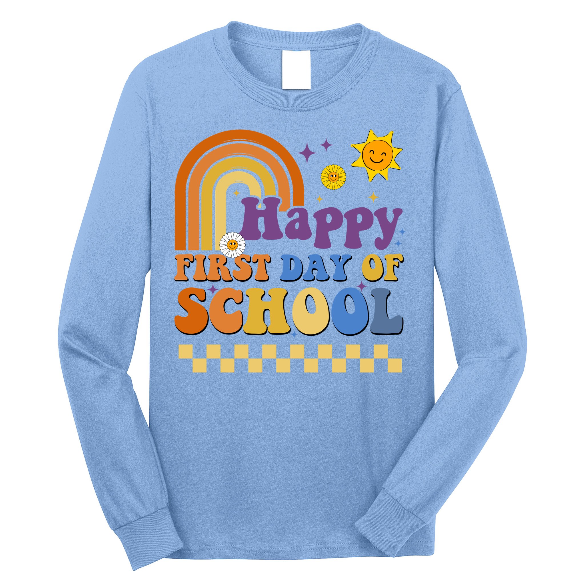 Happy First Day Of School Long Sleeve Shirt