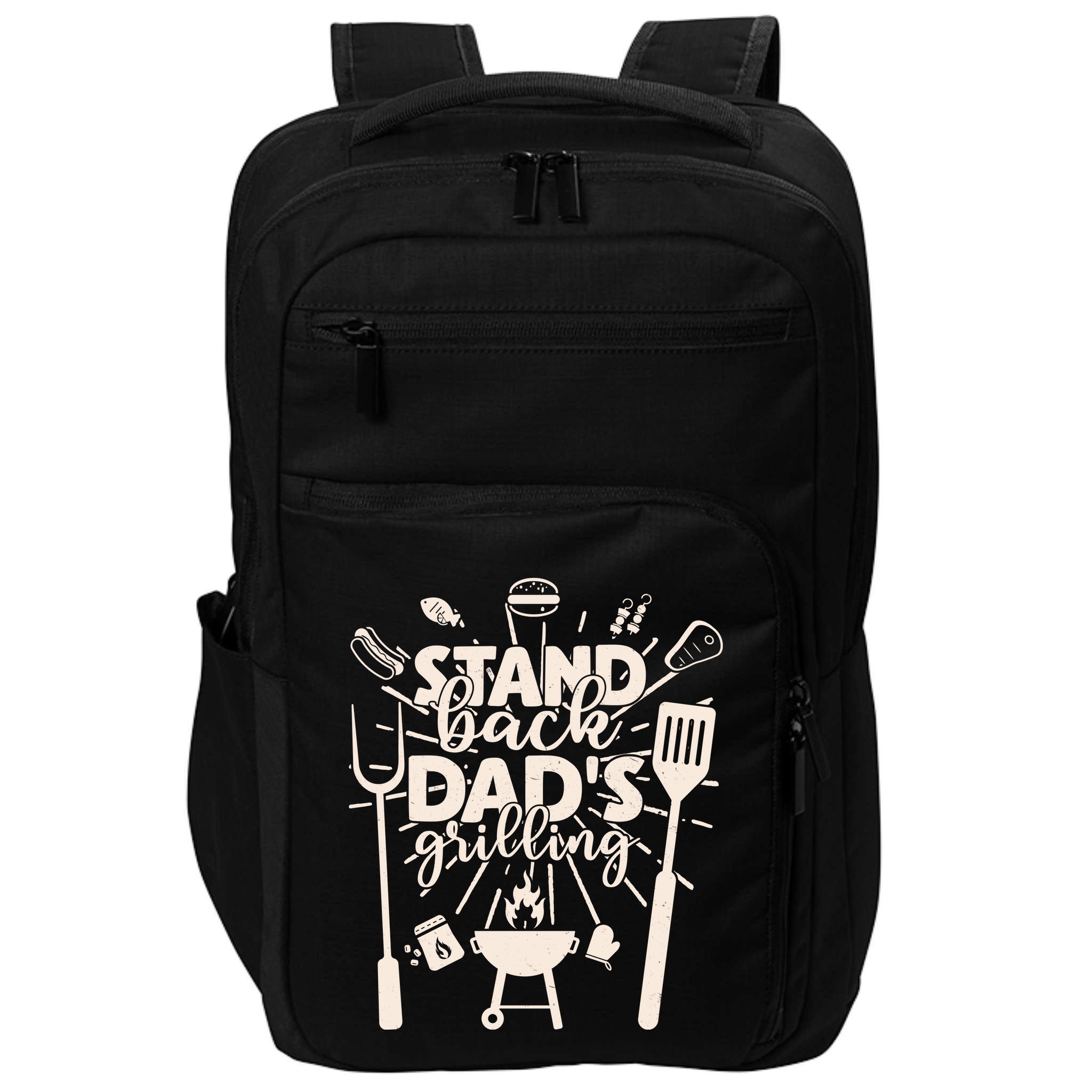 Happy Father's Day Stand Back Dad's Grilling Impact Tech Backpack