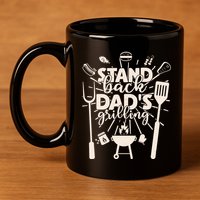Happy Father's Day Stand Back Dad's Grilling 11oz C Handle Ceramic Mug