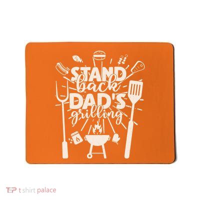 Happy Father's Day Stand Back Dad's Grilling Mousepad