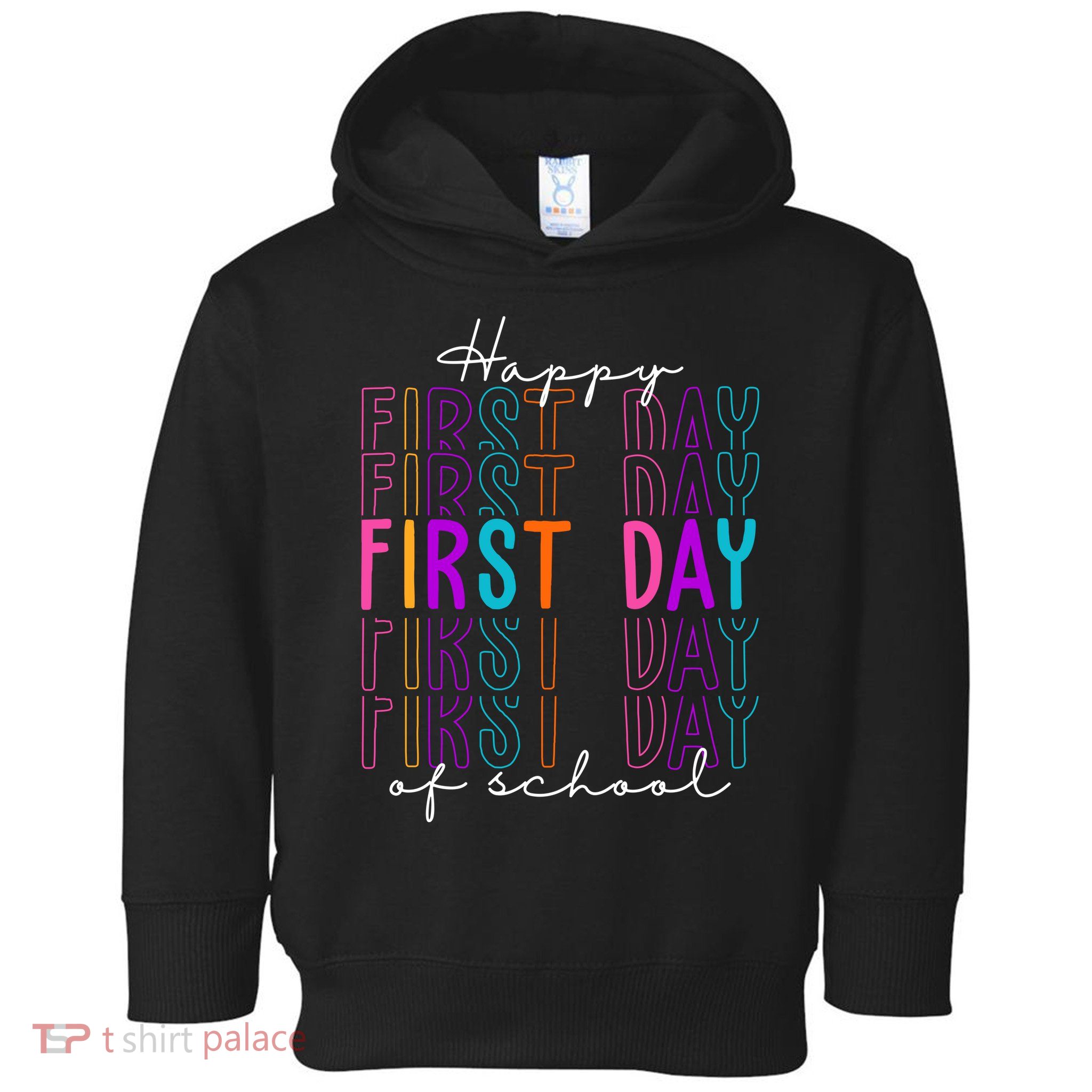 Happy First Day Of School Colorful Toddler Hoodie