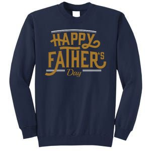 Happy Father's Day Celebration Gift Tall Sweatshirt