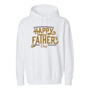 Happy Father's Day Celebration Gift Garment-Dyed Fleece Hoodie