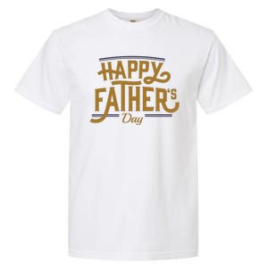 Happy Father's Day Celebration Gift Garment-Dyed Heavyweight T-Shirt