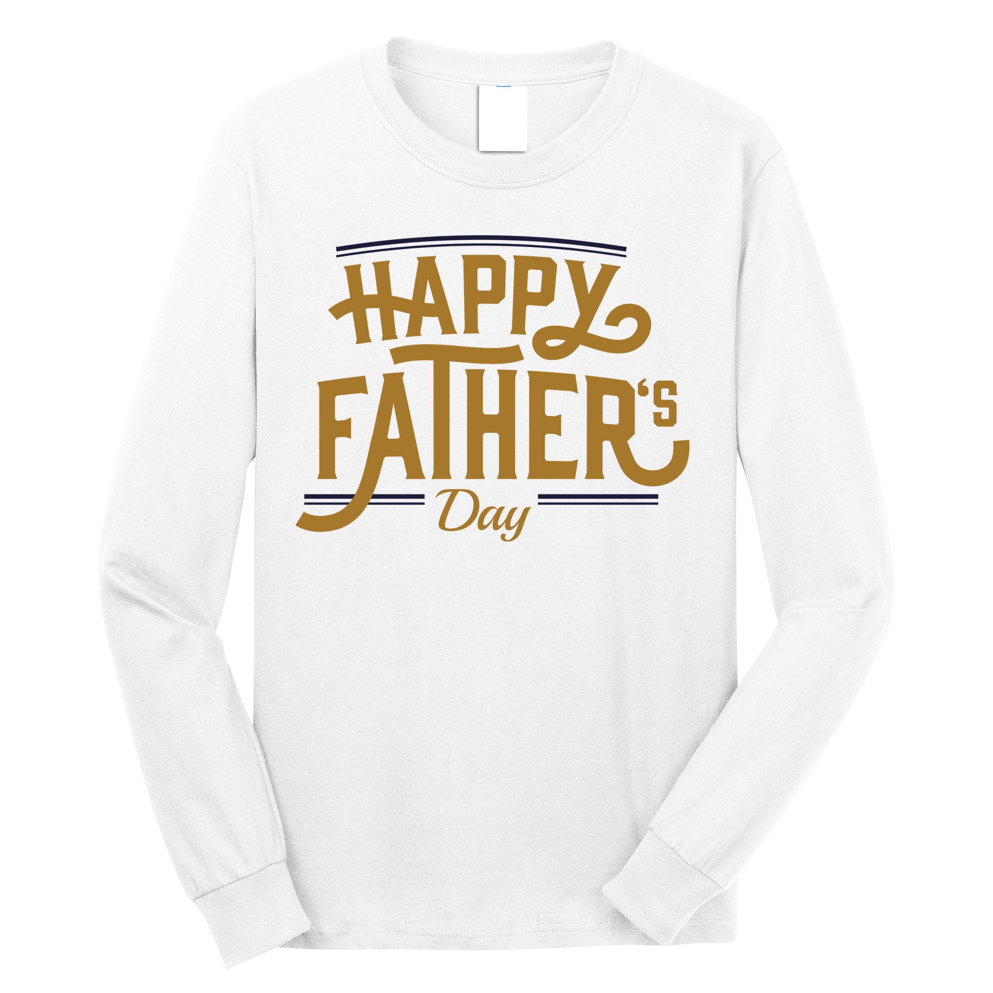 Happy Father's Day Celebration Gift Long Sleeve Shirt