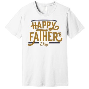 Happy Father's Day Celebration Gift Premium T-Shirt