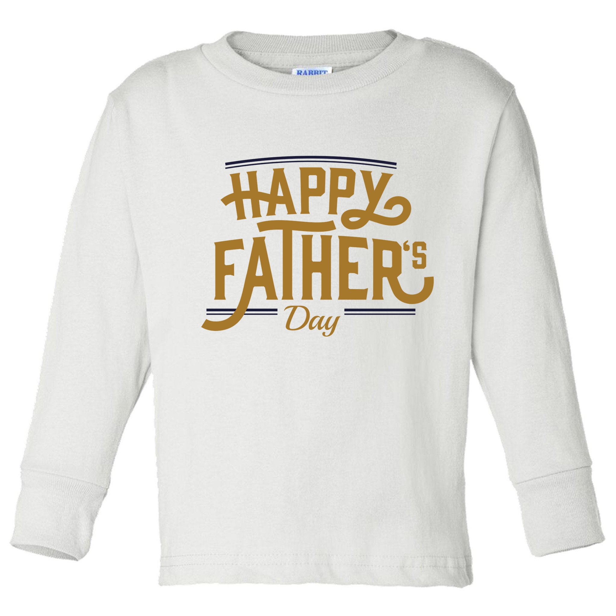Happy Father's Day Celebration Gift Toddler Long Sleeve Shirt
