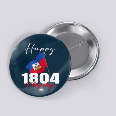 Haitian Flag Day Haiti 1804 For Proud Haitian Button