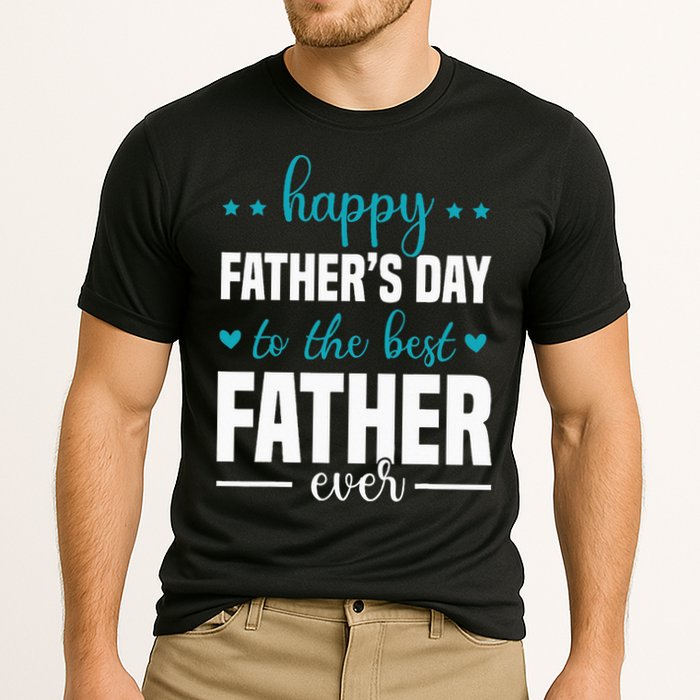 Happy Fathers Day to the best Father ever Cooling Performance Crew T-Shirt
