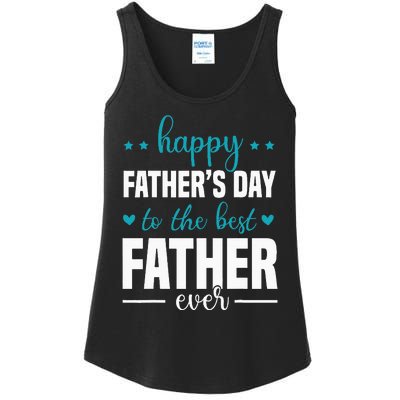 Happy Fathers Day to the best Father ever Ladies Essential Tank