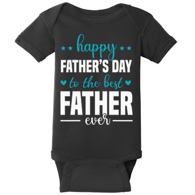 Happy Fathers Day to the best Father ever Baby Bodysuit