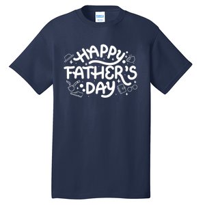 Happy Father's Day Dad Gift Tall T-Shirt