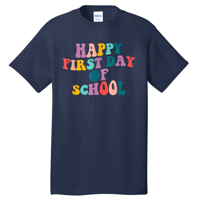 Happy First Day Of School Teacher Kids Welcome Back To School Tall T-Shirt