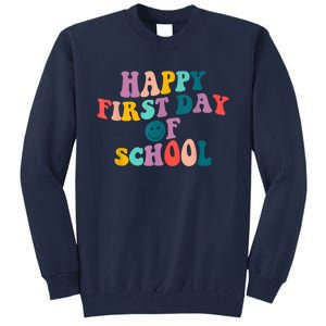 Happy First Day Of School Teacher Kids Welcome Back To School Tall Sweatshirt