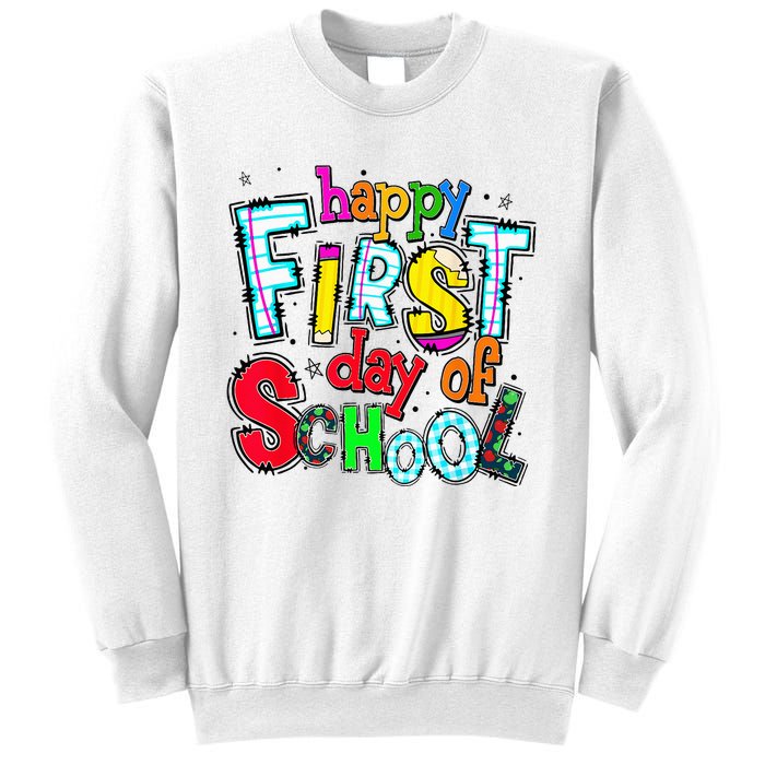 Happy First Day Of School Gifts Students Teachers Sweatshirt