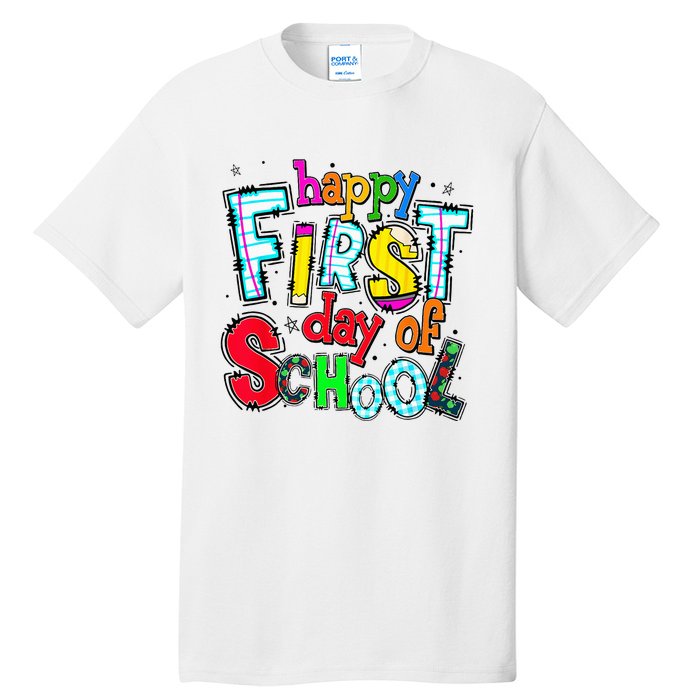 Happy First Day Of School Gifts Students Teachers Tall T-Shirt